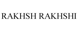 RAKHSH RAKHSHI trademark