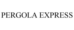 PERGOLA EXPRESS trademark