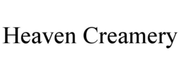 HEAVEN CREAMERY trademark