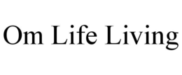 OM LIFE LIVING trademark