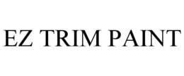 EZ TRIM PAINT trademark