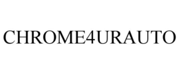 CHROME4URAUTO trademark