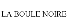 LA BOULE NOIRE trademark