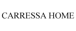 CARRESSA HOME trademark