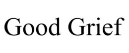 GOOD GRIEF trademark