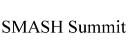 SMASH SUMMIT trademark