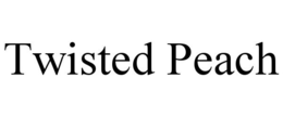 TWISTED PEACH trademark