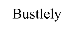 BUSTLELY trademark