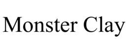 MONSTER CLAY trademark