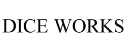 DICE WORKS trademark