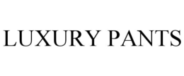 LUXURY PANTS trademark