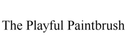 THE PLAYFUL PAINTBRUSH trademark
