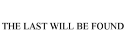 THE LOST WILL BE FOUND trademark