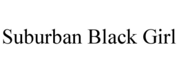 SUBURBAN BLACK GIRL trademark