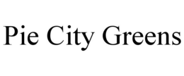 PIE CITY GREENS trademark