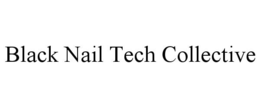 BLACK NAIL TECH COLLECTIVE trademark