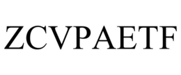 ZCVPAETF trademark