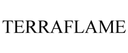 TERRAFLAME trademark