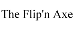 THE FLIP'N AXE trademark