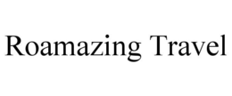 ROAMAZING TRAVEL trademark