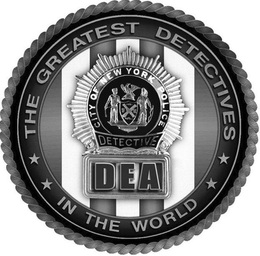 THE GREATEST DETECTIVES IN THE WORLD CITY OF NEW YORK POLICE DETECTIVE DEA trademark