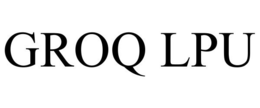GROQ LPU trademark