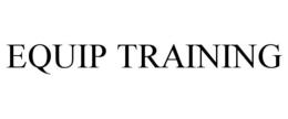 EQUIP TRAINING trademark