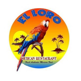 EL LORO MEXICAN RESTAURANT FRESH AUTHENTIC MEXICAN FOOD trademark