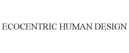 ECOCENTRIC HUMAN DESIGN trademark
