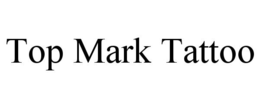 TOP MARK TATTOO trademark