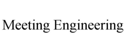 MEETING ENGINEERING trademark