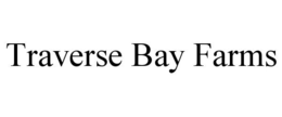 TRAVERSE BAY FARMS trademark