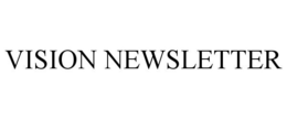 VISION NEWSLETTER trademark
