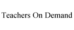 TEACHERS ON DEMAND trademark