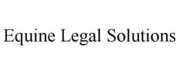 EQUINE LEGAL SOLUTIONS trademark