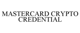 MASTERCARD CRYPTO CREDENTIAL trademark