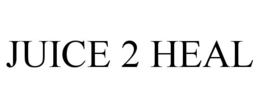 JUICE 2 HEAL trademark