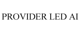PROVIDER LED AI trademark