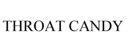 THROAT CANDY trademark