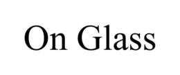 ON GLASS trademark