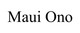 MAUI ONO trademark