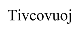 TIVCOVUOJ trademark