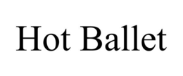 HOT BALLET trademark
