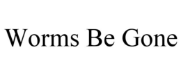 WORMS BE GONE trademark