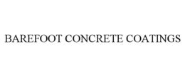 BAREFOOT CONCRETE COATINGS trademark