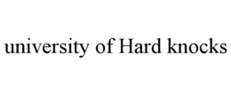 UNIVERSITY OF HARD KNOCKS trademark