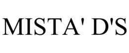 MISTA' D'S trademark