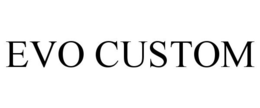 EVO CUSTOM trademark