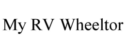 MY RV WHEELTOR trademark