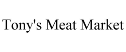 TONY'S MEAT MARKET trademark